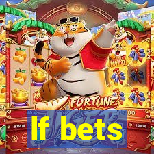 lf bets